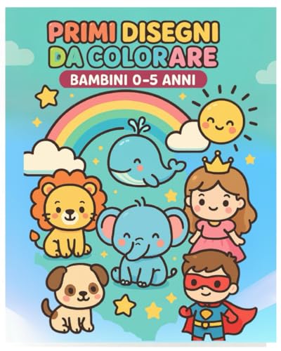 Libro da Colorare per Bambini 0-5 Anni – Animali, Principesse, Supereroi e Giochi Unisci i Puntini: Animali, principesse, supereroi e giochi educativi per imparare divertendosi