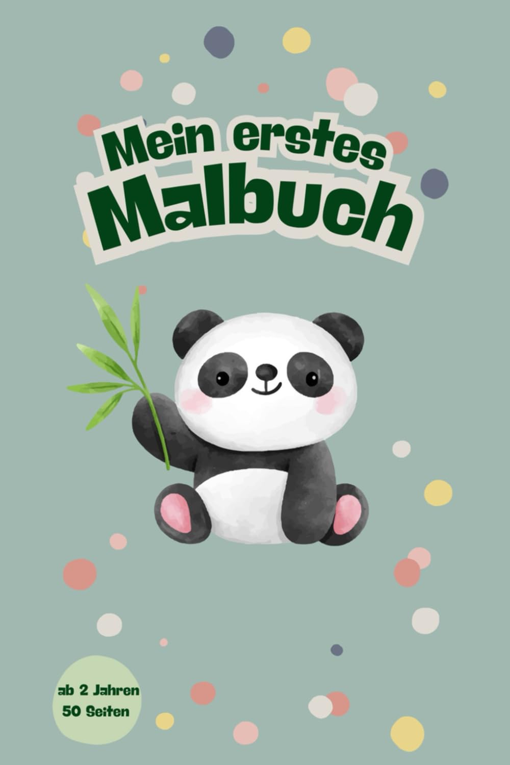 Mein erstes Malbuch: ab 2 Jahren. 50 Seiten.