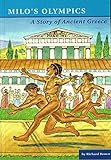 Milo's Olympics (Ancient World Stories)
