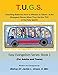 T.U.G.S.: Teaching Believers How to Witness to Others in the Strangest Places When they Get the TUG of the Holy Spirit (Easy Evangelism Series Book One) (Volume 1)