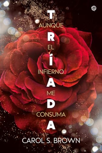 Aunque el infierno me consuma (Tríada nº 1)