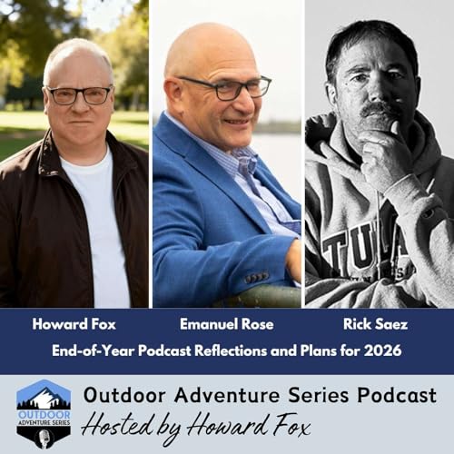 Great Outdoor Adventure Podcasts: Highlights and Insights From Veteran Hosts at Year&rsquo;s End
