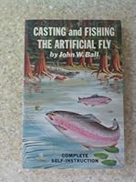 Casting and Fishing the Artificial Fly, 0870042173 Book Cover