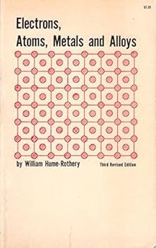 Paperback Electrons, atoms, metals and alloys Book