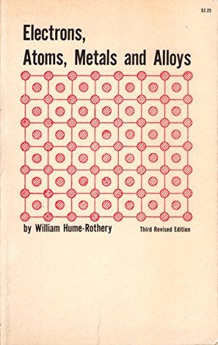 Electrons, atoms, metals and alloys B0006AYT4W Book Cover