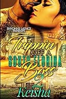 Trippin' Off A South Florida Boss 2 1095764853 Book Cover