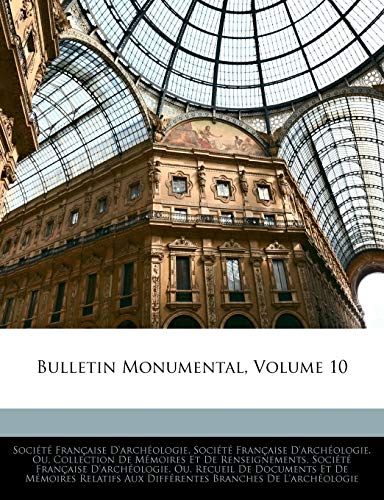 Bulletin Monumental, Volume 10 (French Edition)