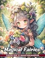 Magical Fairies Coloring Book: Enchanted Beings for Mystical Expression B0DD619Z4X Book Cover
