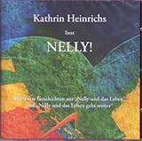  Kathrin Heinrichs liest Nelly!: Süß-saure Geschichten aus \
