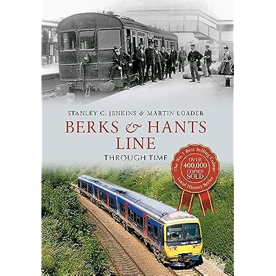 Berks & Hants Line Through Time
