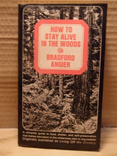How to Saty Alive in the Woods B007RPIWAQ Book Cover