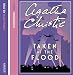 Taken at the Flood: Complete & Unabridged