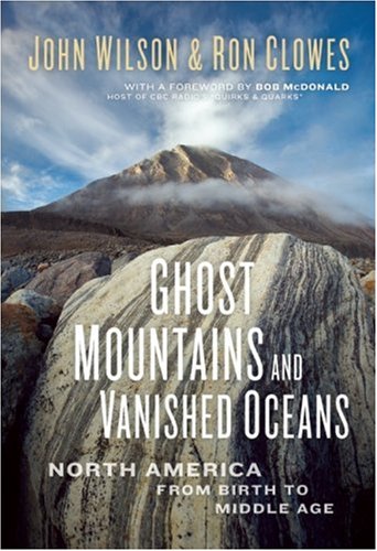 Ghost Mountains and Vanished Oceans: North America from Birth to Middle Age