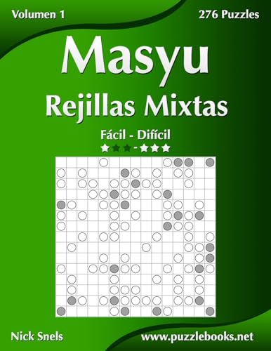 Masyu Rejillas Mixtas - De Fácil a Difícil - Volumen 1 - 276 Puzzles (Spanish Edition)
