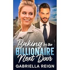 Baking for the Billionaire Next Door Audiolibro Por Gabriella Reign arte de portada