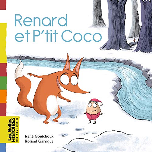 Télécharger Renard et P'tit Coco (Les Belles Histoires des tout-petits) PDF