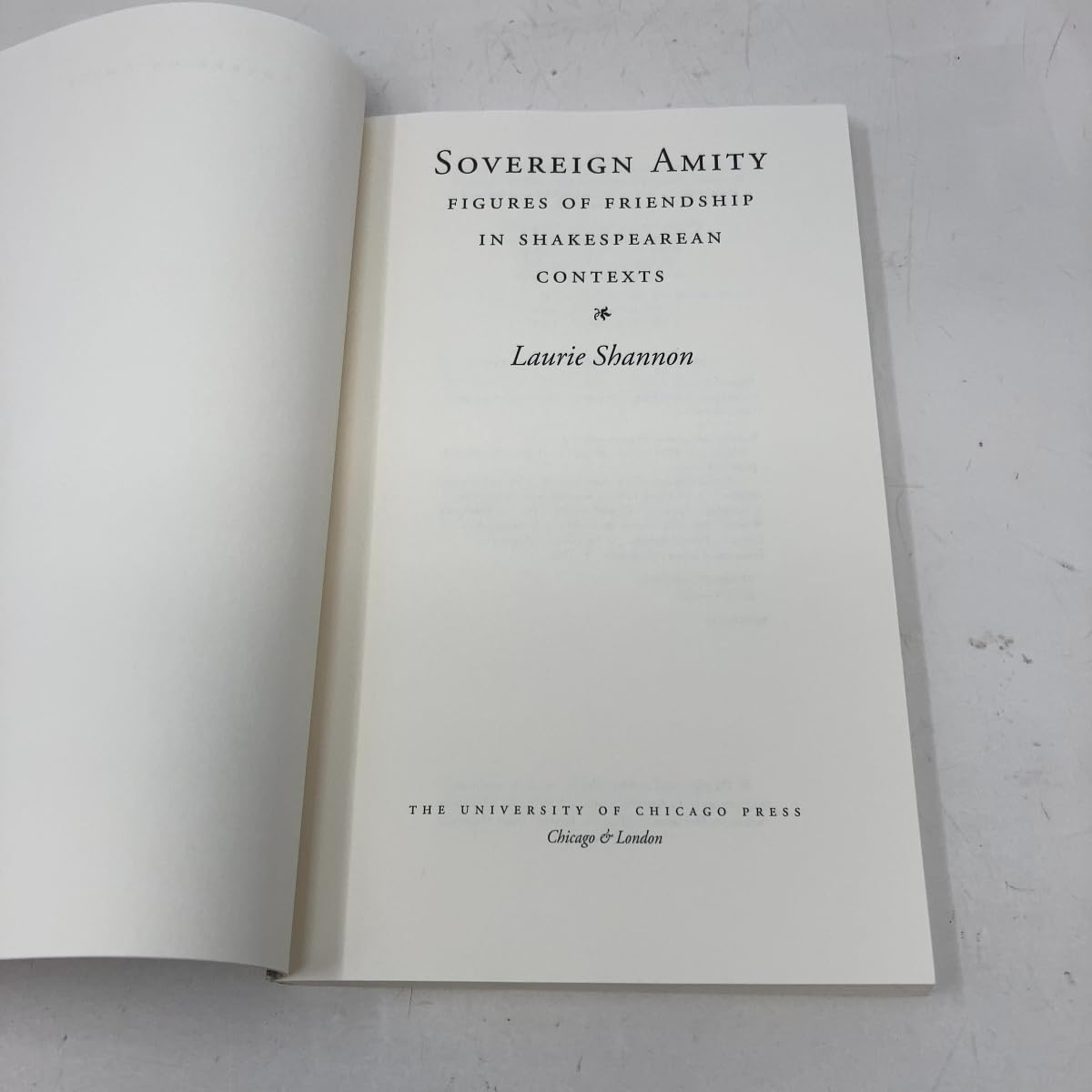 Sovereign Amity: Figures of Friendship in Shakespearean Contexts