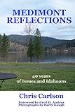 Medimont Reflections: Forty Years of Issues and Idahoans