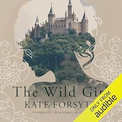 The Wild Girl Audiobook By Kate Forsyth cover art