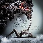 Cover of Friends with the Monsters