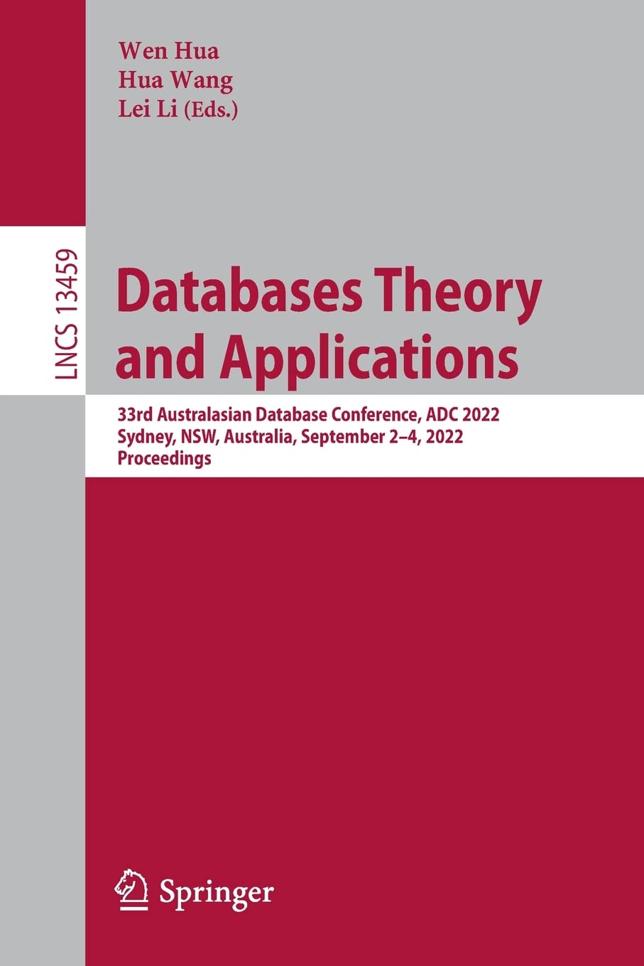 Databases Theory and Applications: 33rd Australasian Database Conference, ADC 2022, Sydney, NSW, Australia, September 2–4, 2022, Proceedings: 13459 (Lecture Notes in Computer Science)