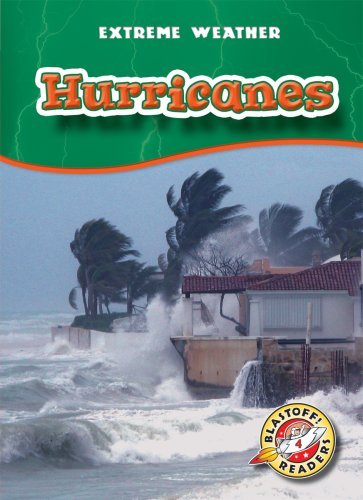 Hurricanes (Blastoff! Readers: Extreme Weather) by Kay Manolis (2008-08-01)