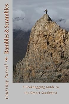 Paperback Rambles and Scrambles: A Peakbagging Guide to the Desert Southwest Book