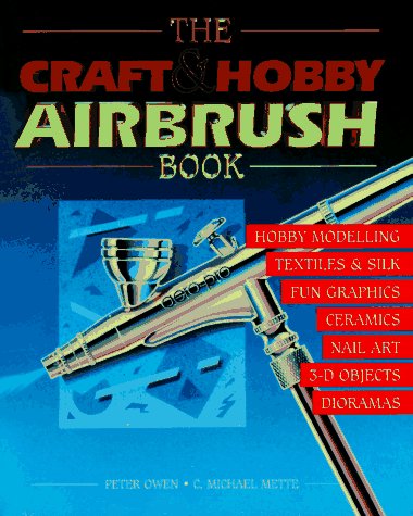 The Craft and Hobby Airbrush Book