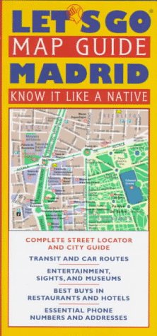 Let's Go Map Guide Madrid (Let's Go Map Guides): Let's Go Inc ...
