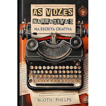 Capa do livro As Vozes Narrativas na Escrita Criativa (Portuguese Edition)