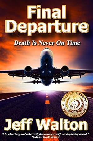 Final Departure: A Christian Apologetics Novel Exploring Faith, Logic, and Near-Death Experiences (Christian Apologetics Collection)