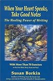  When Your Heart Speaks, Take Good Notes: The Healing Power of Writing