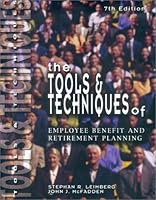 The Tools and Techniques of Employee Benefits 0872182908 Book Cover