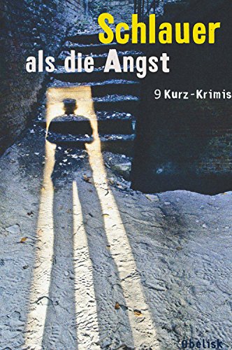Amazon Com Schlauer Als Die Angst German Edition Ebook Fahnert Mark Feifar Oskar Gerwien Michael Gruber Andreas Kruse Tatjana Maxian Beate Maxian Jeff Pistor Elke Prammer Theresa Prammer Joseph Weidinger Erich Weidinger Erich