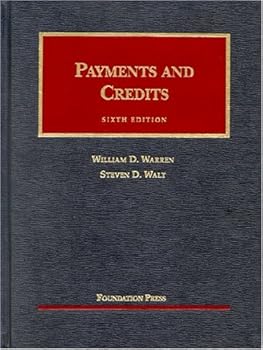 Hardcover Warren and Walt's Payments and Credits, 6th (University Casebook Series) Book