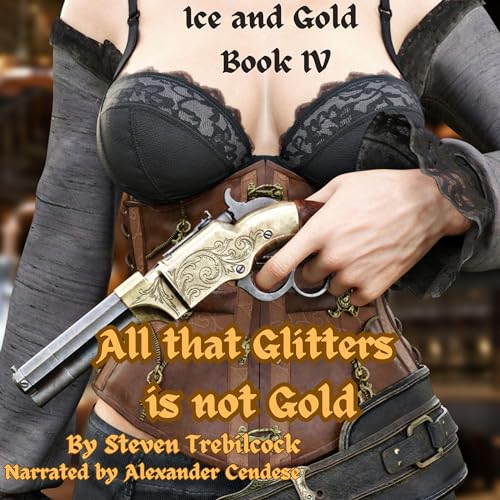 All That Glitters Is Not Gold by Steven Trebilcock episode artwork