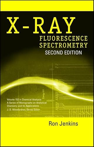 X-Ray Fluorescence Spectrometry (Chemical Analysis: A Series of Monographs on Analytical Chemistry and Its Applications Book 266)
