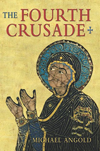 The Fourth Crusade: Event and Context (The Medieval World)