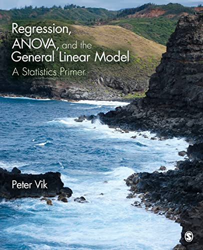 Regression, ANOVA, and the General Linear Model: A Statistics Primer