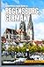 GoldenRays Travel Guide to Regensburg, Germany: Discover the City's Natural Beauty (GoldenRays Travel Guides)