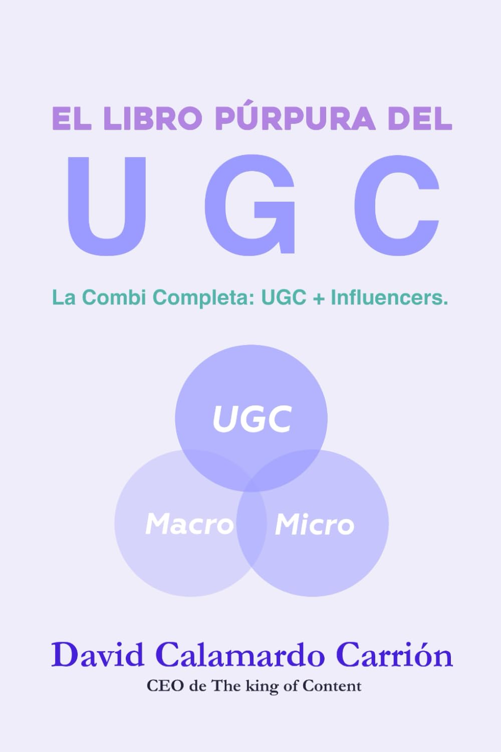 El libro púrpura del UGC: La Combi Completa UGC + Influencers