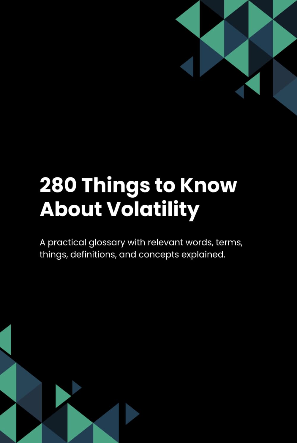 280 Things to Know About Volatility