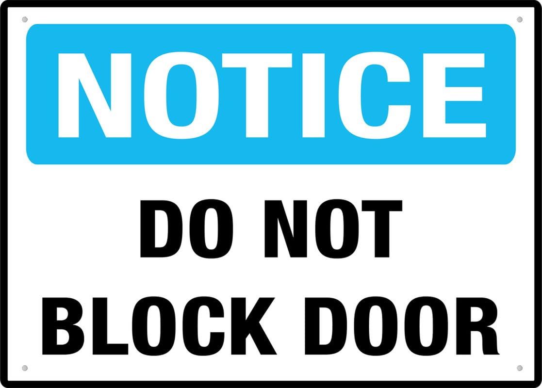 Notice Do Not Block Door Aluminum Metal Sign 12"x8" Pre-Drilled Holes For Easy Mounting Indoor/Outdoor Use - Fence/Door/Gate