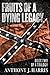 Fruits of a Dying Legacy: Book Two of a Trilogy