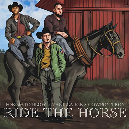 Play Ride the Horse by Blow, Vanilla Ice & Cowboy Troy on