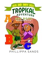 Ava and Andy Ross: Tropical Adventure: ABC Book 1078118264 Book Cover