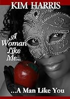 A Woman Like Me...A Man Like You 0578049732 Book Cover