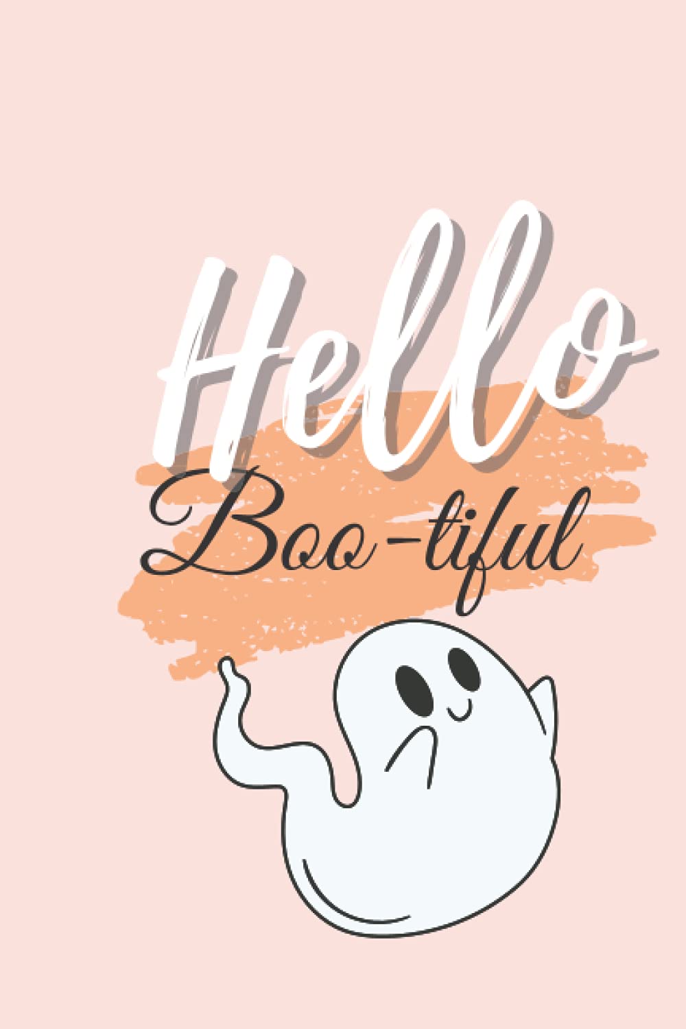 Hello Boo-tiful: Halloween journal notebook