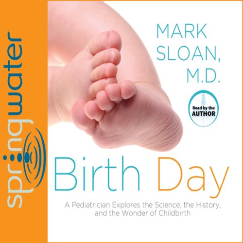 Birth Day by Mark Sloan MD