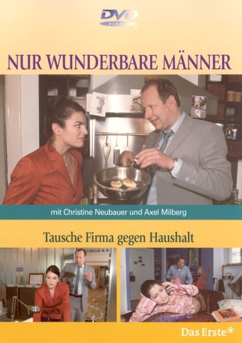 Nur wunderbare Männer - Tausche Firma gegen ... - Mehr Infos/Bestellen